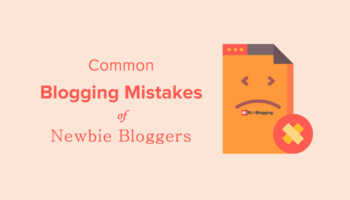 Common Blogging Mistakes of Newbie Bloggers