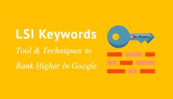 Lsi Keywords Tool & Techniques To Rank Higher In Google