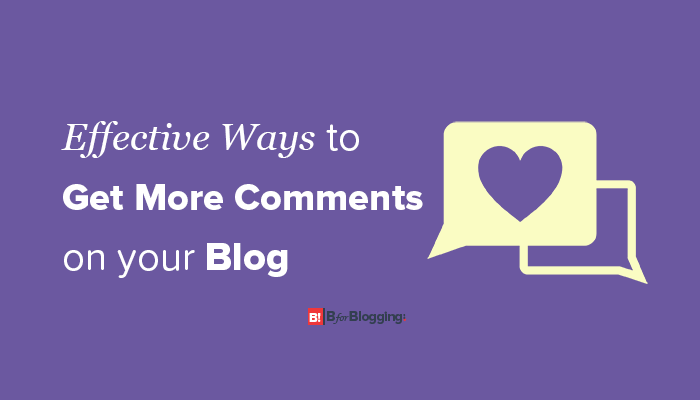 Effective Ways To Get More Comments On Blog