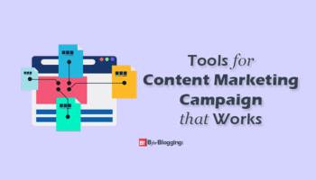 Tools for Content Marketing Campaign that Works