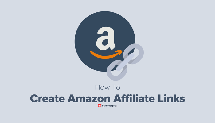 How To Create Amazon Affiliate Links