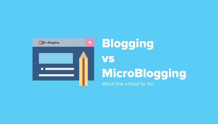 Blogging And Microblogging Difference - Which One Is Good For You
