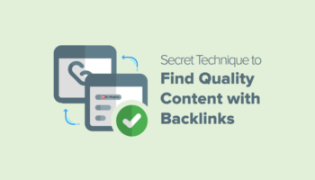 Secret Technique to Find Quality Content with Backlinks
