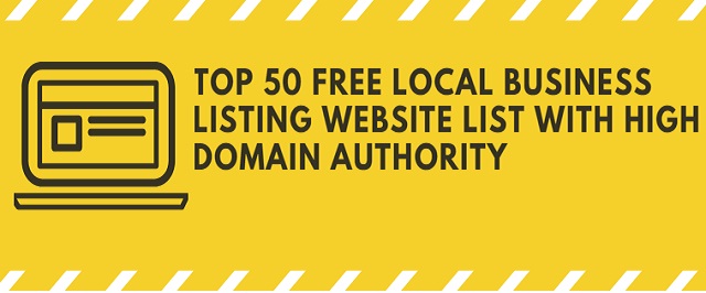 Top 50 Free High Domain Authority Local Business Listing Website List 1 Local Business Listing Website List