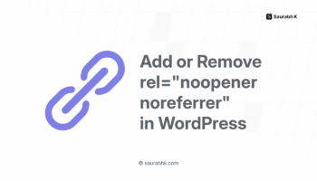 How to Add or Remove rel="noopener noreferrer" in WordPress